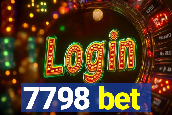 7798 bet